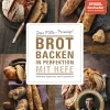 Brot backen in Perfektion mit Hefe