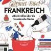 Die Gourmet-Bibel Frankreich
