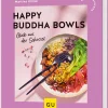 Happy Buddha Bowls - Glück aus der Schüssel