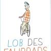 Lob des Fahrrads